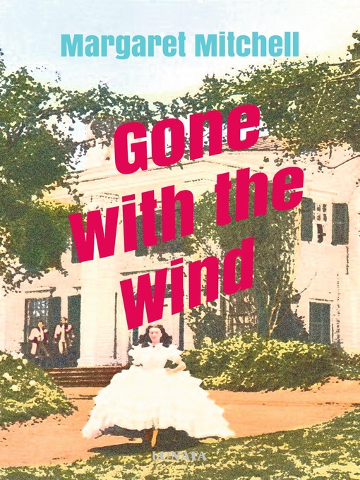 Title details for Gone with the Wind by Margaret Mitchell - Wait list